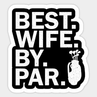 Best Wife By Par Sticker